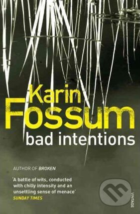Kniha: Bad Intentions (Karin Fossum). Random House, 2011 Kniha: Bad Intentions (Karin Fossum). Random House, 2011