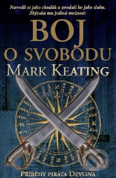 Kniha: Boj o svobodu (Mark Keating). Talpress, 2011 Kniha: Boj o svobodu (Mark Keating). Talpress, 2011