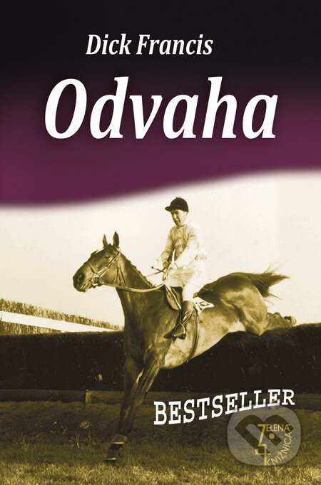 Kniha: Odvaha (Dick Francis). Slovenský spisovateľ, 2011 Kniha: Odvaha (Dick Francis). Slovenský spisovateľ, 2011