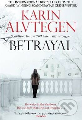 Kniha: Betrayal (Karin Alvtegen). Canongate Books, 2011 Kniha: Betrayal (Karin Alvtegen). Canongate Books, 2011