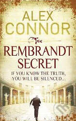 Kniha: Rembrandt Secret (Alex Connor). Quercus, 2011 Kniha: Rembrandt Secret (Alex Connor). Quercus, 2011
