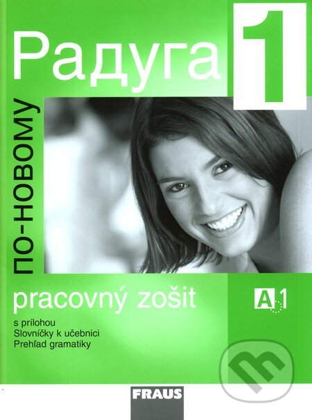 Kniha: Raduga po novomu 1 - Pracovný zošit (Autorský kolektív). Fraus Kniha: Raduga po novomu 1 - Pracovný zošit (Autorský kolektív). Fraus