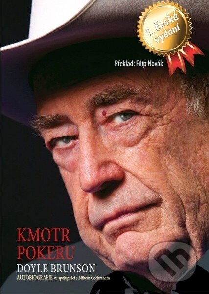 Kniha: Kmotr Pokeru (Doyle Brunson). Poker Books, 2010 Kniha: Kmotr Pokeru (Doyle Brunson). Poker Books, 2010