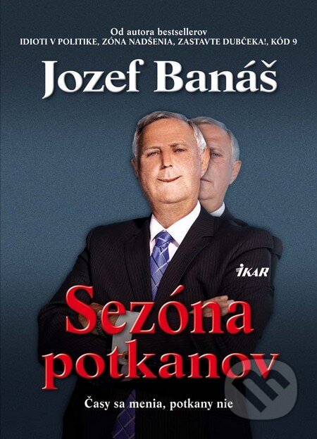 Kniha: Sezóna potkanov (Jozef Banáš). Ikar, 2011 Kniha: Sezóna potkanov (Jozef Banáš). Ikar, 2011