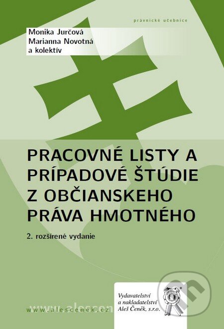 Kniha: Pracovné listy a prípadové štúdie z občianskeho práva hmotného (Marianna Novotná a Monika Jurčová). Aleš Čeněk, 2011 Kniha: Pracovné listy a prípadové štúdie z občianskeho práva hmotného (Marianna Novotná a Monika Jurčová). Aleš Čeněk, 2011