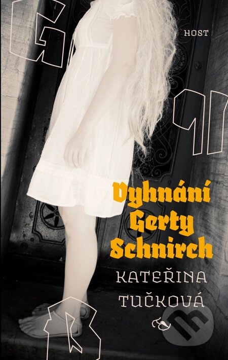 E-kniha: Vyhnání Gerty Schnirch (Kateřina Tučková). Host, 2009 E-kniha: Vyhnání Gerty Schnirch (Kateřina Tučková). Host, 2009