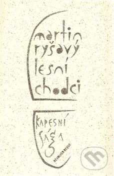 Kniha: Lesní chodci (Martin Ryšavý). Revolver Revue, 2011 Kniha: Lesní chodci (Martin Ryšavý). Revolver Revue, 2011