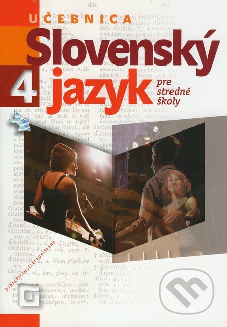 Kniha: Slovenský jazyk 4 pre stredné školy (Učebnica) (Alena Polakovičová, Ľubica Štarková, Milada Catlíková a Zuzana Lauková). Orbis Pictus Istropolitana, 2011 Kniha: Slovenský jazyk 4 pre stredné školy (Učebnica) (Alena Polakovičová, Ľubica Štarková, Milada Catlíková a Zuzana Lauková). Orbis Pictus Istropolitana, 2011