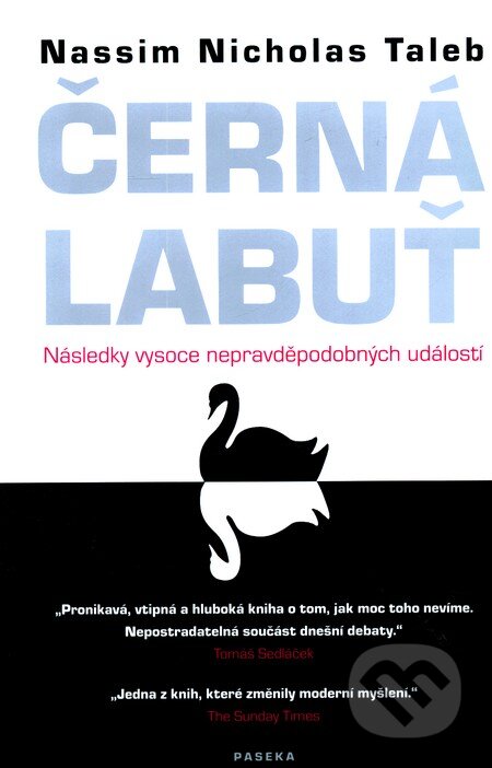 Kniha: Černá labuť (Nassim Nicholas Taleb). Paseka, 2011 Kniha: Černá labuť (Nassim Nicholas Taleb). Paseka, 2011