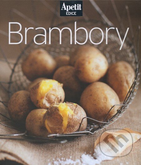 Kniha: Brambory - kuchařka z edice Apetit (5) (BURDA Media 2000). BURDA Media 2000, 2011 Kniha: Brambory - kuchařka z edice Apetit (5) (BURDA Media 2000). BURDA Media 2000, 2011