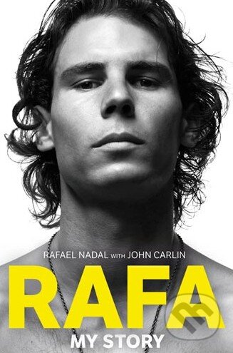 Kniha: Rafa (Rafael Nadal). Little, Brown, 2011 Kniha: Rafa (Rafael Nadal). Little, Brown, 2011