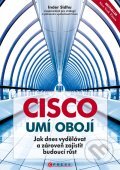 Kniha: Cisco umí obojí (Inder Sidhu). CPRESS, 2011 Kniha: Cisco umí obojí (Inder Sidhu). CPRESS, 2011