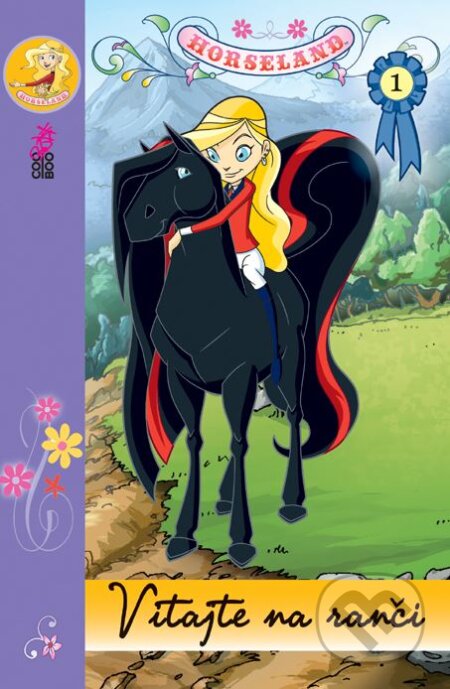 Kniha: Horseland 1: Vitajte na ranči (CooBoo SK). CooBoo SK, 2011 Kniha: Horseland 1: Vitajte na ranči (CooBoo SK). CooBoo SK, 2011