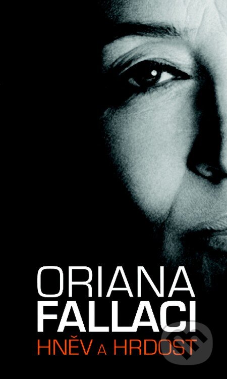 Kniha: Hněv a hrdost (Orianna Fallaci). Nakladatelství Lidové noviny, 2011 Kniha: Hněv a hrdost (Orianna Fallaci). Nakladatelství Lidové noviny, 2011