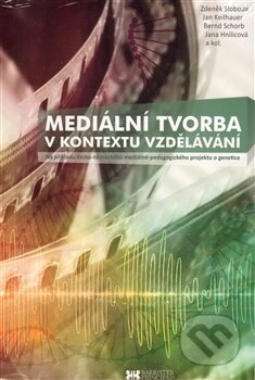 Kniha: Mediální tvorba v kontextu vzdělávání (Bernd Schorb, Jan Keilhauer a kolektív). Barrister & Principal, 2011 Kniha: Mediální tvorba v kontextu vzdělávání (Bernd Schorb, Jan Keilhauer a kolektív). Barrister & Principal, 2011