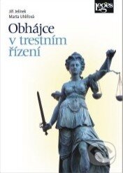 Kniha: Obhájce v trestním řízení (Jiří Jelínek a Marta Uhlířová). Leges, 2011 Kniha: Obhájce v trestním řízení (Jiří Jelínek a Marta Uhlířová). Leges, 2011