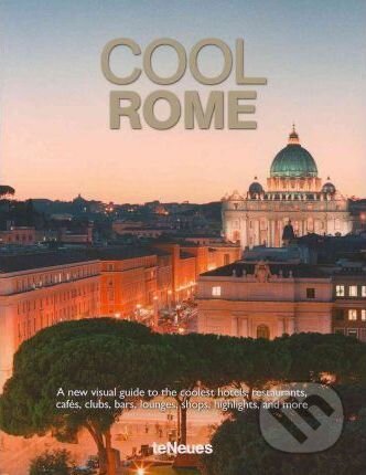 Kniha: Cool Rome (Elke Buscher). Te Neues, 2011 Kniha: Cool Rome (Elke Buscher). Te Neues, 2011