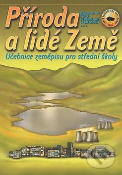 Kniha: Příroda a lidé Země (Česká geografická společnost). Česká geografická společnost, 2007 Kniha: Příroda a lidé Země (Česká geografická společnost). Česká geografická společnost, 2007