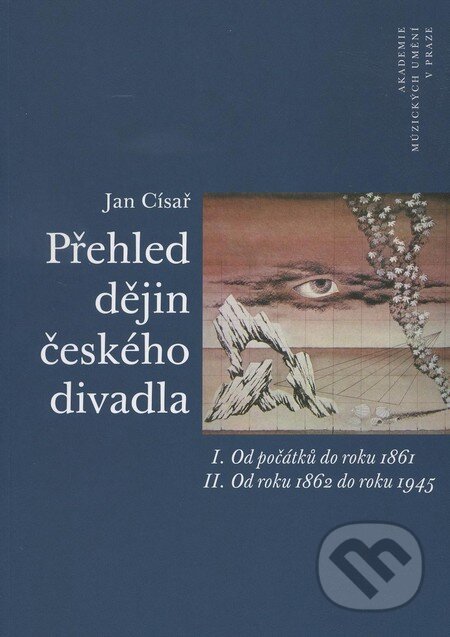 Kniha: Přehled dějin českého divadla (Jan Císař). Akademie múzických umění, 2006 Kniha: Přehled dějin českého divadla (Jan Císař). Akademie múzických umění, 2006