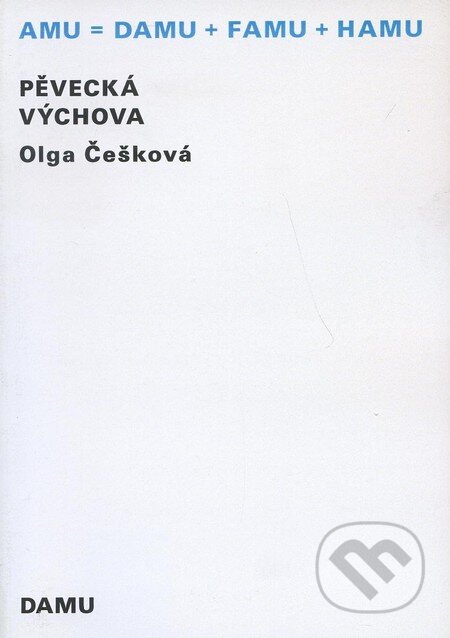 Kniha: Pěvecká výchova (Olga Češková). Akademie múzických umění, 2008 Kniha: Pěvecká výchova (Olga Češková). Akademie múzických umění, 2008