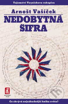 Kniha: Nedobytná šifra (Arnošt Vašíček). Mystery Film, 2011 Kniha: Nedobytná šifra (Arnošt Vašíček). Mystery Film, 2011