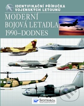 Kniha: Moderní bojová letadla 1990 - dodnes (Svojtka&Co.). Svojtka&Co., 2011 Kniha: Moderní bojová letadla 1990 - dodnes (Svojtka&Co.). Svojtka&Co., 2011