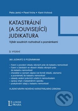 Kniha: Katastrální a související judikatura (Pavel Vrcha a kolektív). Linde, 2011 Kniha: Katastrální a související judikatura (Pavel Vrcha a kolektív). Linde, 2011