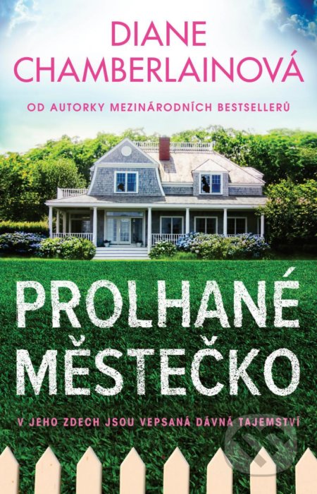 Kniha: Prolhané městečko (Diane Chamberlain). Ikar CZ, 2021 Kniha: Prolhané městečko (Diane Chamberlain). Ikar CZ, 2021