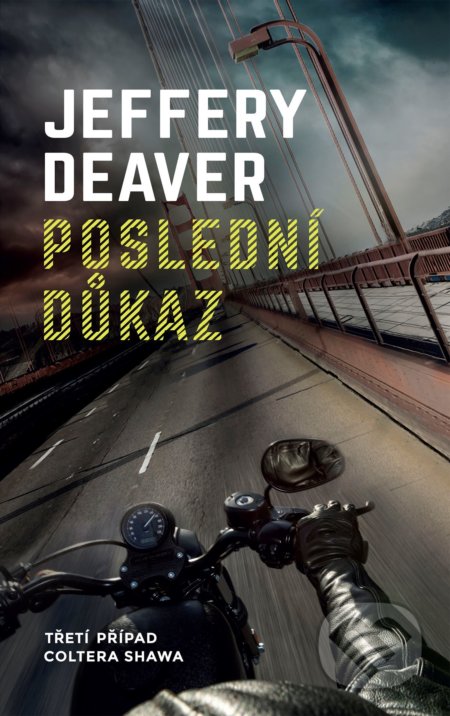 Kniha: Poslední důkaz (Jeffery Deaver). Domino, 2021 Kniha: Poslední důkaz (Jeffery Deaver). Domino, 2021
