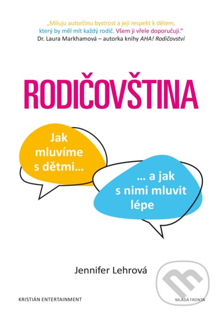 Kniha: Rodičovština (Jennifer Lehrová). Mladá fronta, 2021 Kniha: Rodičovština (Jennifer Lehrová). Mladá fronta, 2021
