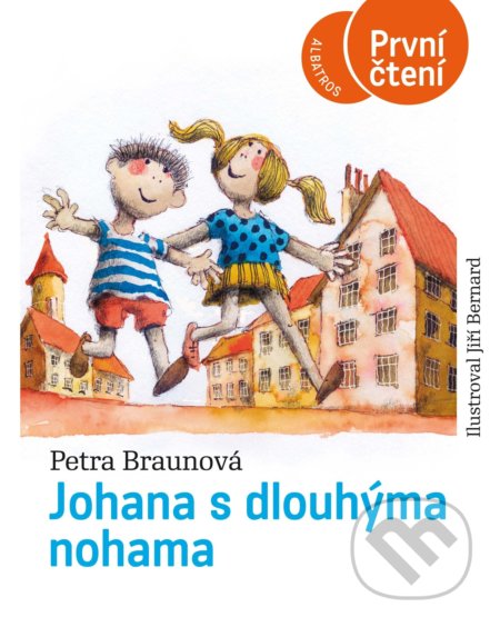 Kniha: Johana s dlouhýma nohama (Petra Braunová). Albatros CZ, 2021 Kniha: Johana s dlouhýma nohama (Petra Braunová). Albatros CZ, 2021