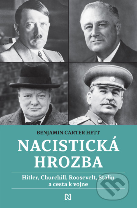 Kniha: Nacistická hrozba (Benjamin Carter Hett). N Press, 2021 Kniha: Nacistická hrozba (Benjamin Carter Hett). N Press, 2021