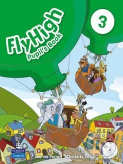 Kniha: Fly High 3: Pupil´s Book w/ CD Pack REV (Jeanne Perrett a Charlotte Cavill). Pearson, 2010 Kniha: Fly High 3: Pupil´s Book w/ CD Pack REV (Jeanne Perrett a Charlotte Cavill). Pearson, 2010