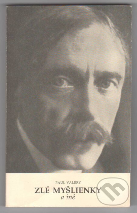 Kniha: Zlé myšlienky a iné (Paul Valéry). Marenčin PT, 1993 Kniha: Zlé myšlienky a iné (Paul Valéry). Marenčin PT, 1993