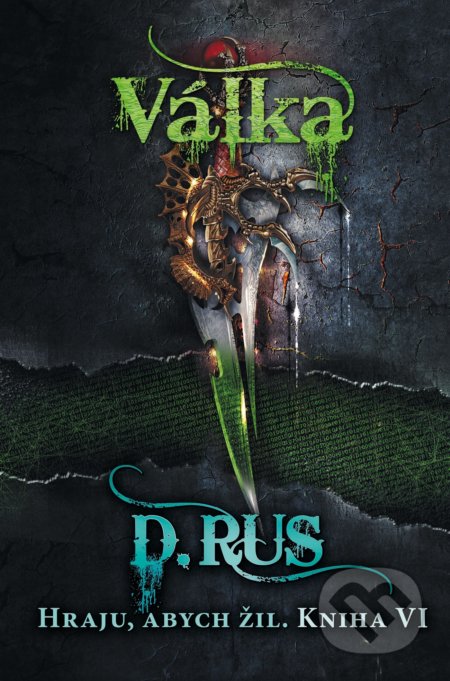 Kniha: Hraju, abych žil: Válka (Dmitrij Rus). Nakladatelství Fragment, 2021 Kniha: Hraju, abych žil: Válka (Dmitrij Rus). Nakladatelství Fragment, 2021