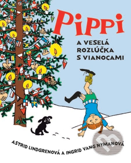 Pippi a veselá rozlúčka s Vianocami - Astrid Lindgren, Ingrid Vang Nyman (ilustrátor), Slovart, 2021