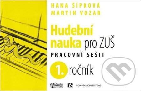 Kniha: Hudební nauka pro ZUŠ 1. ročník (Hana Šípková a Martin Vozar). Aleš Bořík, 2021 Kniha: Hudební nauka pro ZUŠ 1. ročník (Hana Šípková a Martin Vozar). Aleš Bořík, 2021