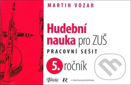 Kniha: Hudební nauka pro ZUŠ 5. ročník (Martin Vozar). Aleš Bořík, 2021 Kniha: Hudební nauka pro ZUŠ 5. ročník (Martin Vozar). Aleš Bořík, 2021