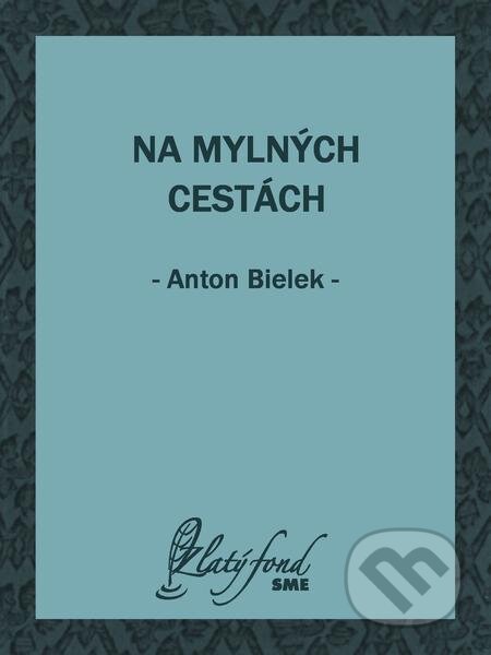 E-kniha: Na mylných cestách (Anton Bielek). Petit Press E-kniha: Na mylných cestách (Anton Bielek). Petit Press