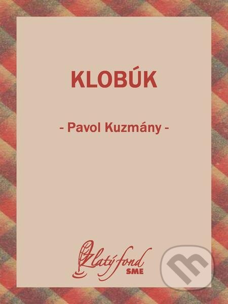 E-kniha: Klobúk (Pavol Kuzmány). Petit Press E-kniha: Klobúk (Pavol Kuzmány). Petit Press