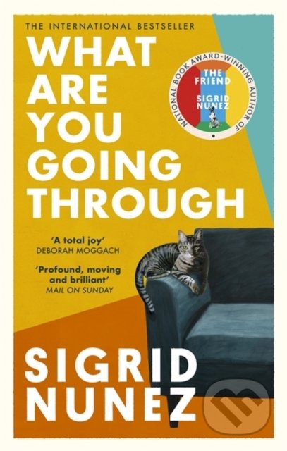 Kniha: What Are You Going Through (Sigrid Nunez). Virago, 2021 Kniha: What Are You Going Through (Sigrid Nunez). Virago, 2021