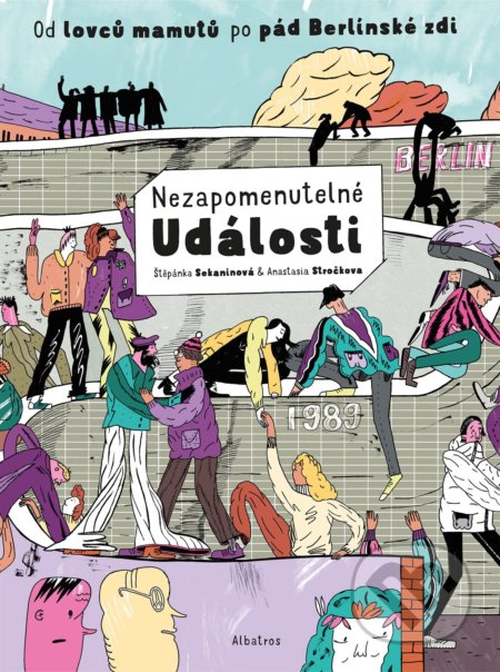 Kniha: Nezapomenutelné události (Štěpánka Sekaninová a Anastasia Stročkova). Albatros CZ, 2021 Kniha: Nezapomenutelné události (Štěpánka Sekaninová a Anastasia Stročkova). Albatros CZ, 2021