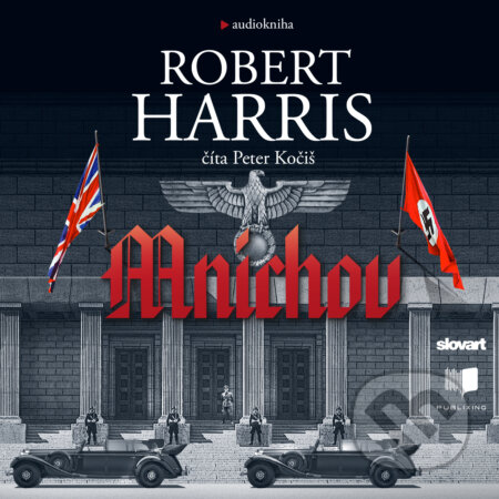 Audiokniha: Mníchov (Robert Harris). Publixing, Slovart, 2021 Audiokniha: Mníchov (Robert Harris). Publixing, Slovart, 2021