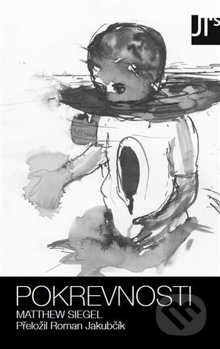Kniha: Pokrevnosti (Matthew Siegel). Jan Těsnohlídek - JT´s nakladatelství, 2021 Kniha: Pokrevnosti (Matthew Siegel). Jan Těsnohlídek - JT´s nakladatelství, 2021