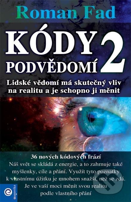 Kniha: Kódy podvědomí 2 (Roman Fad). Eugenika, 2021 Kniha: Kódy podvědomí 2 (Roman Fad). Eugenika, 2021