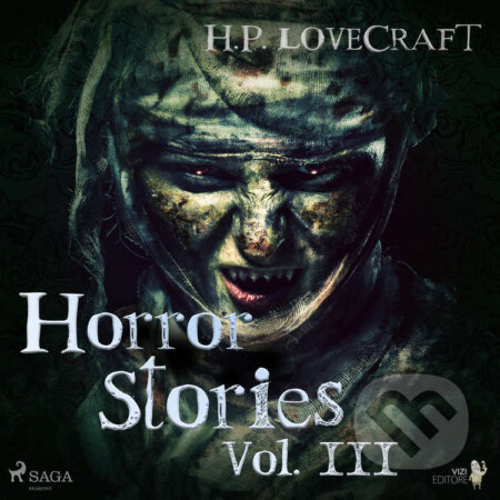 Audiokniha: H. P. Lovecraft – Horror Stories Vol. III (EN) (H. P. Lovecraft). Saga Egmont, 2021 Audiokniha: H. P. Lovecraft – Horror Stories Vol. III (EN) (H. P. Lovecraft). Saga Egmont, 2021