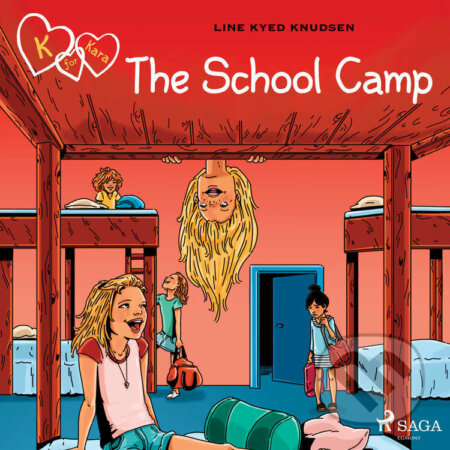 K for Kara 9 - The School Camp (EN) - Line Kyed Knudsen, Saga Egmont, 2021