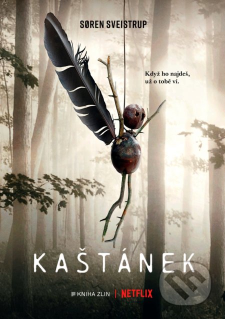 Kniha: Kaštánek (Soren Sveistrup). Kniha Zlín, 2021 Kniha: Kaštánek (Soren Sveistrup). Kniha Zlín, 2021