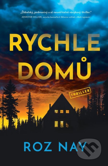 Kniha: Rychle domů (Roz Nay). Vendeta, 2021 Kniha: Rychle domů (Roz Nay). Vendeta, 2021