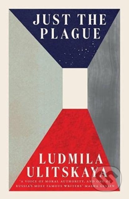 Just the Plague - Ludmila Ulitskaya, Granta Books, 2021